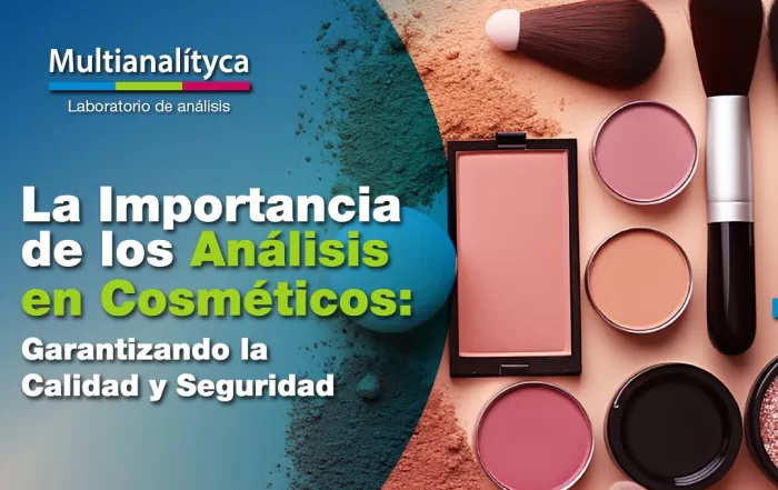 Análisis microbiológicos en cosméticos realizados por Multianalityca