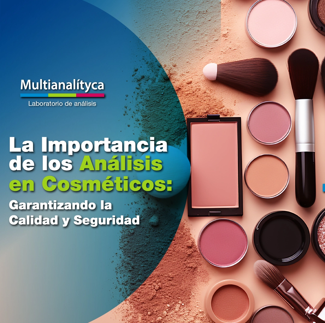 Análisis microbiológicos en cosméticos realizados por Multianalityca